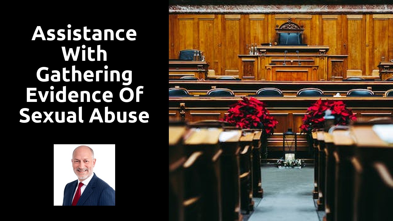 Assistance with gathering evidence of sexual abuse